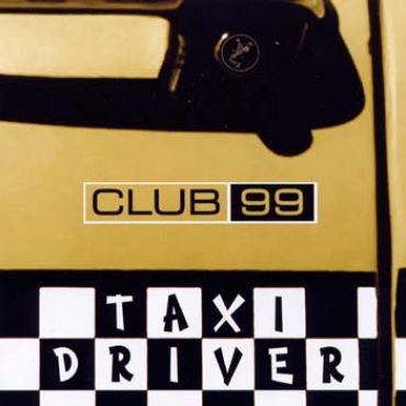 Club99 - Taxi Driver