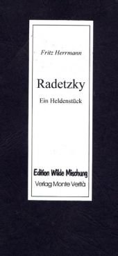 Radetzky. Ein Heldenstck