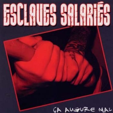 Esclaves salaries - Ca augure mal