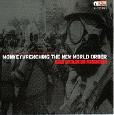 Monkeywrenching the new world order (CD)