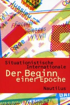 Situationistische Internationale: Der Beginn einer Epoche