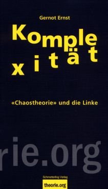 Komplexitt. Chaostheorie und die Linke