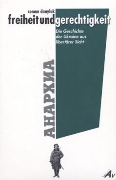 Freiheit und Gerechtigkeit. Die Geschichte der Ukraine aus libertrer Sicht