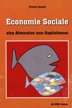 Economie Sociale - eine Alternative zum Kapitalismus