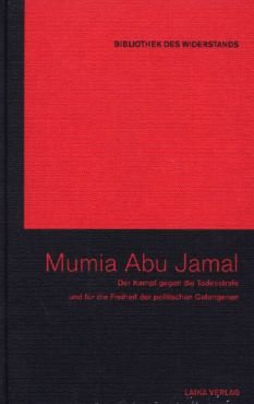 Mumia Abu Jamal. Der Kampf gegen die Todesstrafe und fr die Freiheit der politischen Gefangenen (Buch+DVD - Bibliothek des Widerstands Band 14)