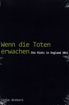 Wenn die Toten erwachen - Die Riots in England 2011