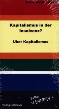 Kapitalismus in der Insolvenz? ber Kapitalismus. Eine Streitschrift