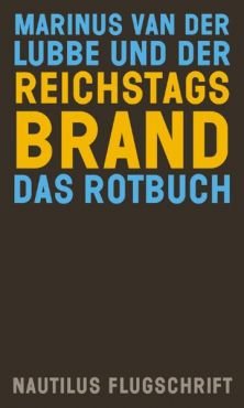 Marinus von der Lubbe und der Reichstagsbrand. Das Rotbuch