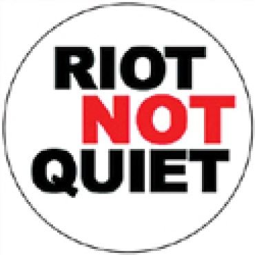 Riot not quiet