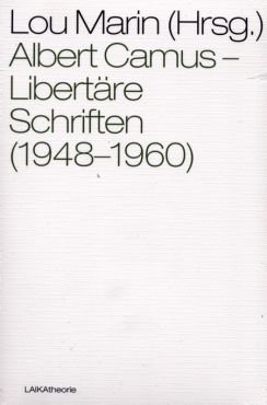 Albert Camus - Libertre Schriften (1948-1960)