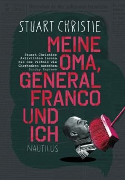 Meine Oma, General Franco und ich. Autobiographie