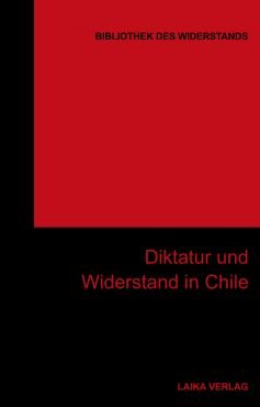 Diktatur und Widerstand in Chile (Buch+DVD - Bibliothek des Widerstands Band 29)