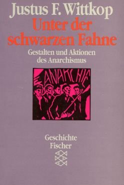 (Antiquariat) Unter der schwarzen Fahne. Gestalten und Aktionen des Anarchismus