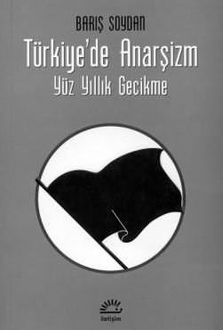 Trkiyede Anarsizm - Yz Yillik Gecikme