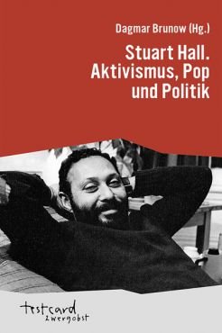 Stuart Hall. Aktivismus, Pop und Politik