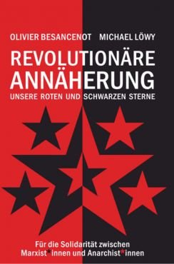 Revolutionre Annherung. Fr die Solidaritt zwischen Marxist*innen und Anarchist*innen