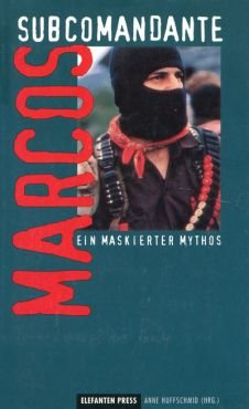 (Antiquariat) Subcommandante Marcos. Ein maskierter Mythos