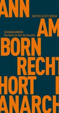 Das Recht als Hort der Anarchie. Gesellschaften ohne Herrschaft und Staat