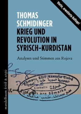 Krieg und Revolution in Syrisch-Kurdistan. Analysen und Stimmen aus Rojava