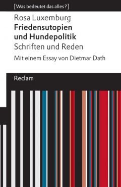 Friedensutopien und Hundepolitik. Schriften und Reden