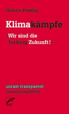 Klimakmpfe. Wir sind die fucking Zukunft