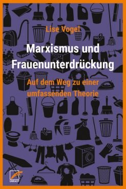 Marxismus und Frauenunterdrckung. Auf dem Weg zu einer umfassenden Theorie