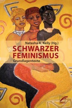 Schwarzer Feminismus. Grundlagentexte