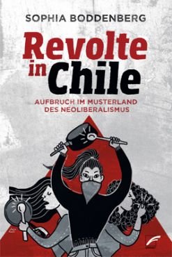 Revolte in Chile. Ein Wendepunkt im Musterland des Neoliberalismus