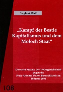 Der erste Prozess des Volksgerichtshofs gegen die Freie Arbeiter Union Deutschlands im Sommer 1936