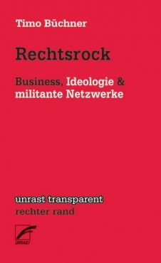 Rechtsrock. Business, Ideologie & militante Netzwerke