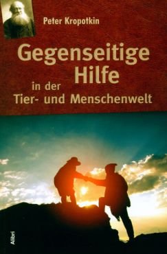 Gegenseitige Hilfe in der Tier- und Menschenwelt