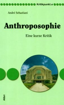Anthroposophie. Eine kurze Kritik