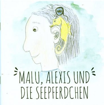 Malu, Alexis und die Seepferdchen