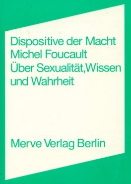 Dispositive der Macht. ber Sexualitt, Wissen und Wahrheit