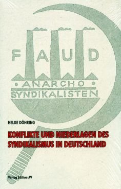 Konflikte und Niederlagen des Syndikalismus in Deutschland