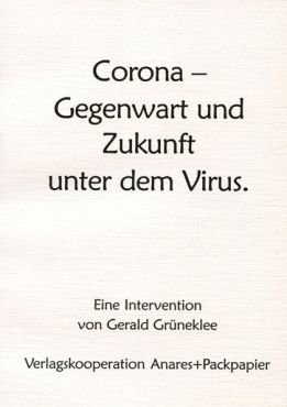 Corona - Gegenwart und Zukunft unter dem Virus