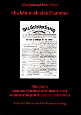 (Antiquariat) Es lebt noch eine Flamme. Rheinische Anarcho-Syndikalisten/-innen in der Weimarer Republik und im Faschismus