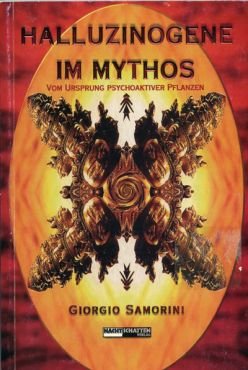 (Antiquariat) Halluzinogene im Mythos. Vom Ursprung psychoaktiver Pflanzen