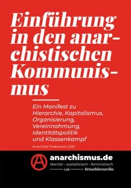 Einfhrung in den anarchistischen Kommunismus