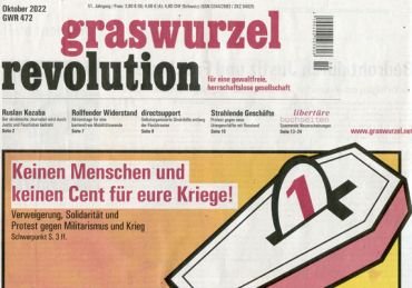 Graswurzelrevolution Nr. 472 (Oktober 2022)