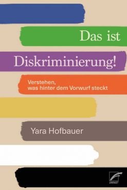 Das ist Diskriminierung! Verstehen, was hinter dem Vorwurf steckt