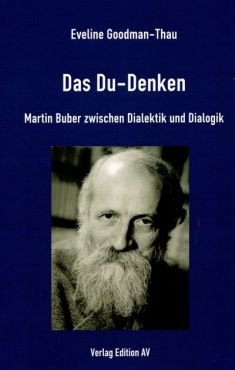 Das Du-Denken. Martin Buber zwischen Dialektik und Dialogik