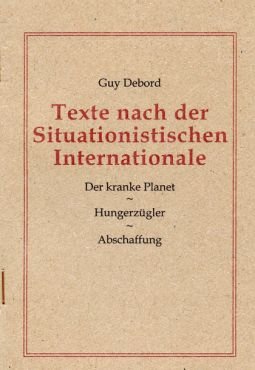 Texte nach der situationistischen Internationalen