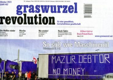 Graswurzelrevolution Nr. 482 (Oktober 2023)