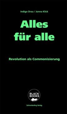 Alles fr Alle! Revolution als Communisierung