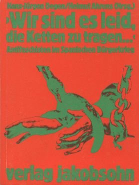 (Antiquariat) Wir sind es leid, die Ketten zu tragen... Antifaschisten im Spanischen Brgerkrieg