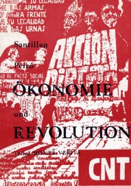 (Antiquariat) konomie und Revolution. Syndikalismus und die soziale Revolution in Spanien