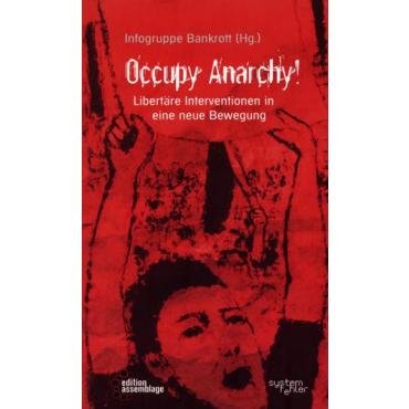 (Antiquariat) Occupy Anarchy! Libertre Interventionen in eine neue Bewegung