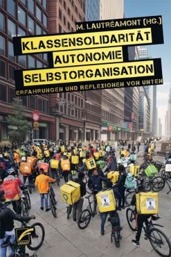 Klassensolidaritt, Autonomie, Selbstorganisation