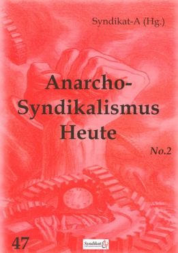 Anarchosyndikalismus heute Nr. 2 - Organisation